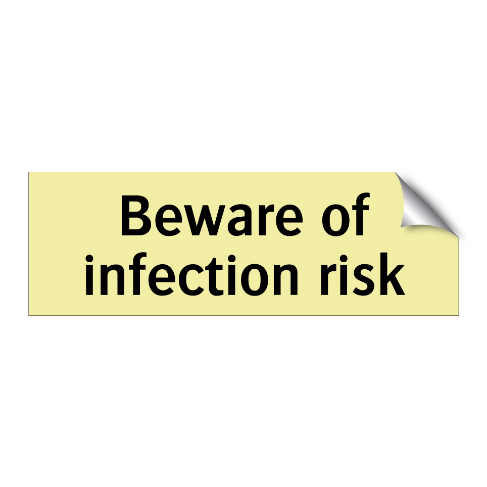 Beware of infection risk