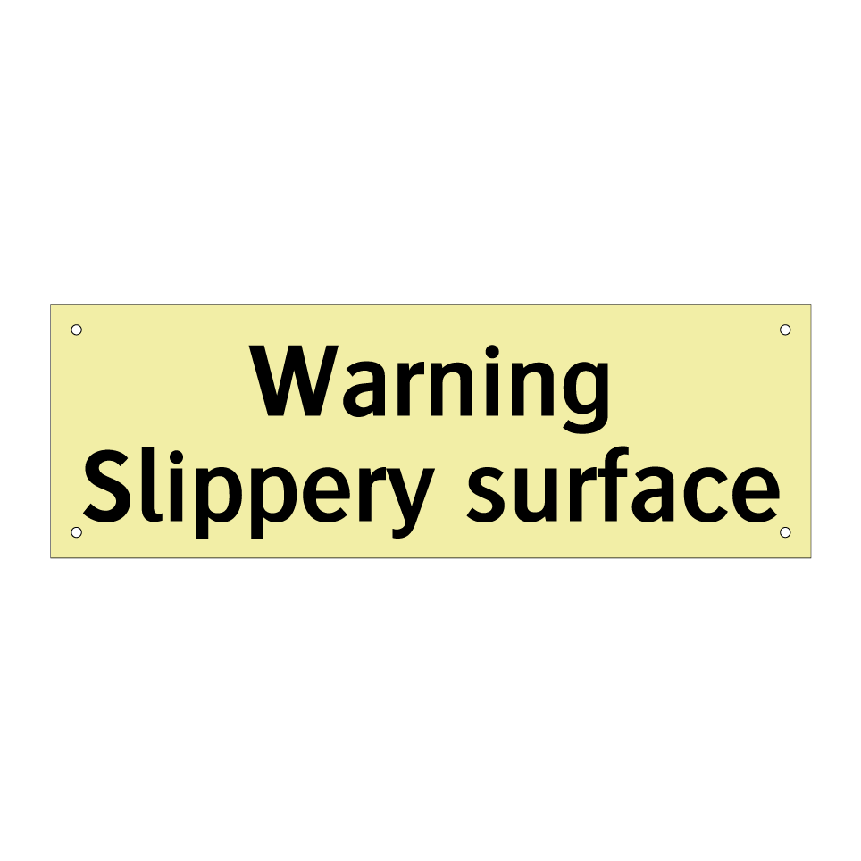 Warning Slippery surface