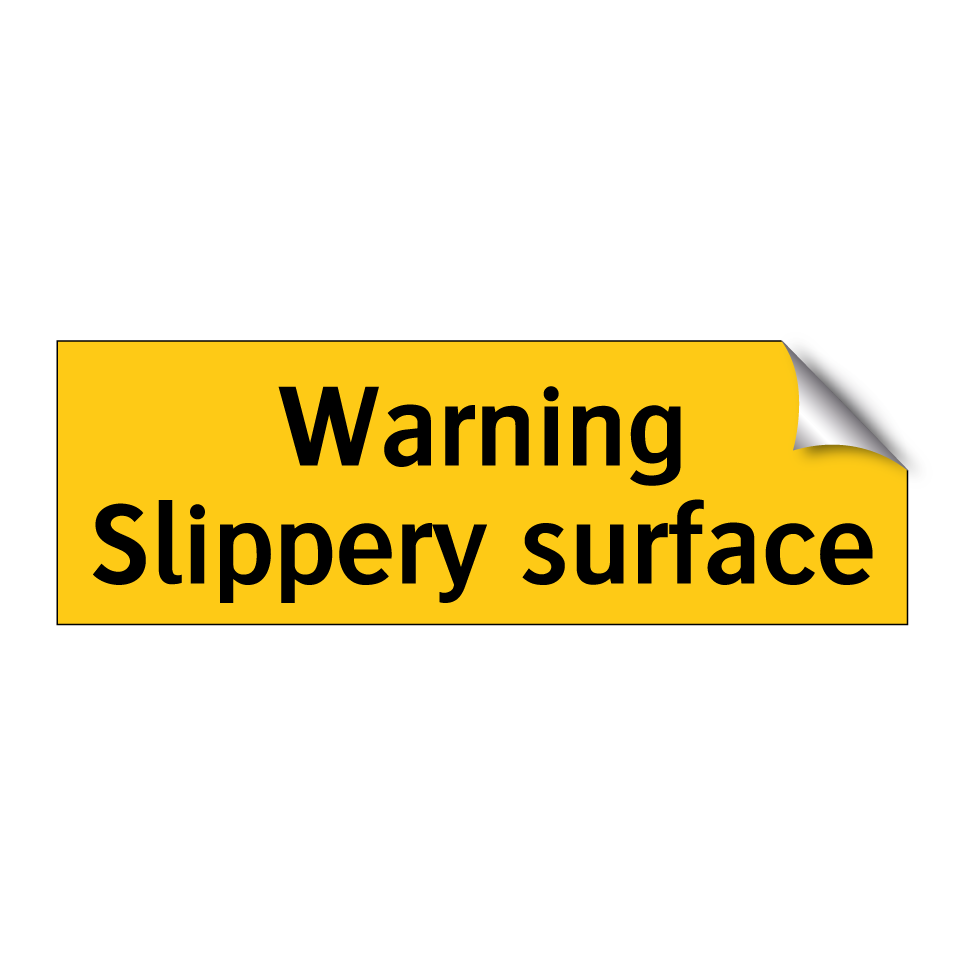 Warning Slippery surface