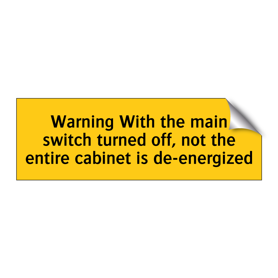 Warning With the main switch turned off, not the entire cabinet is de-energized