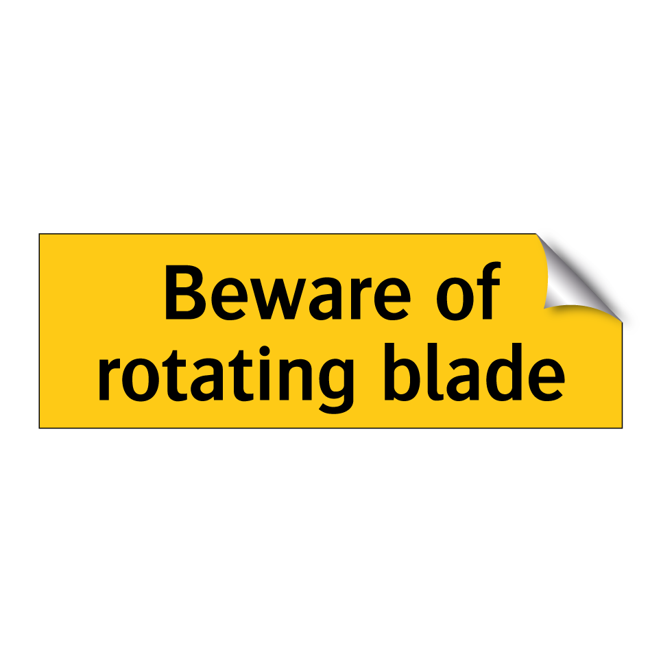 Beware of rotating blade