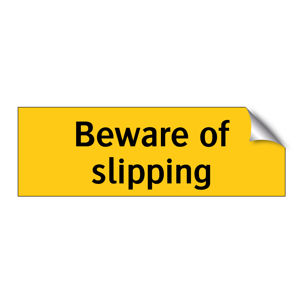 Beware of slipping