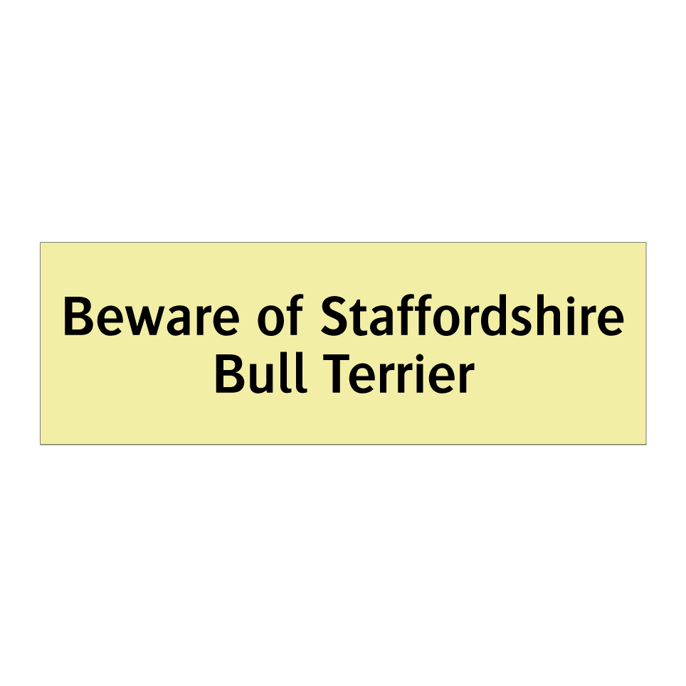 Beware of Staffordshire Bull Terrier