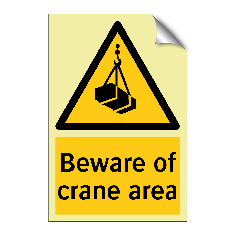 Beware of crane area