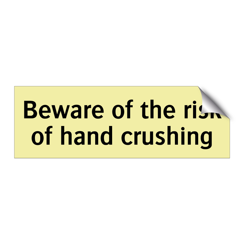 Beware of the risk of hand crushing