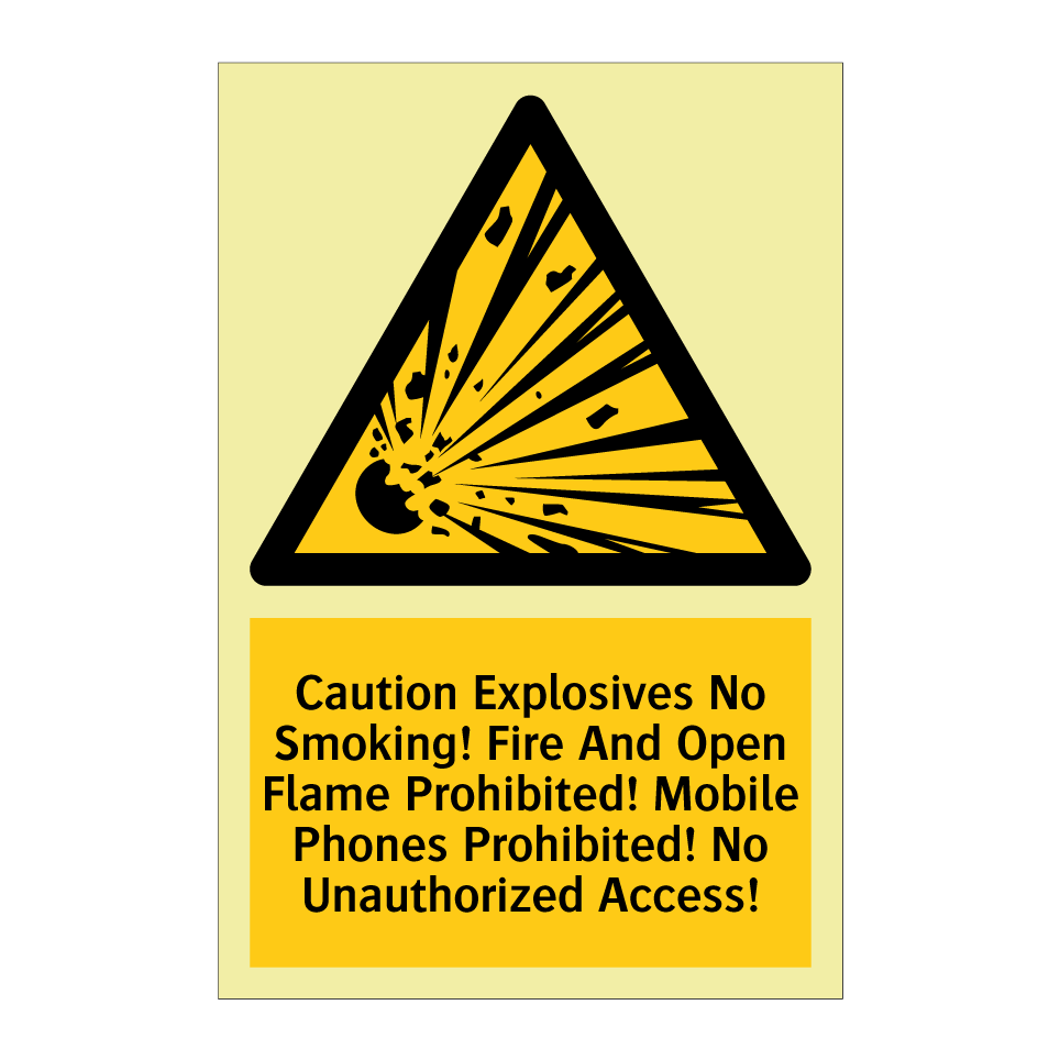 Caution Explosives No Smoking! Fire And Open Flame Prohibited! Mobile Phones Prohibited! No Unauthorized Access!