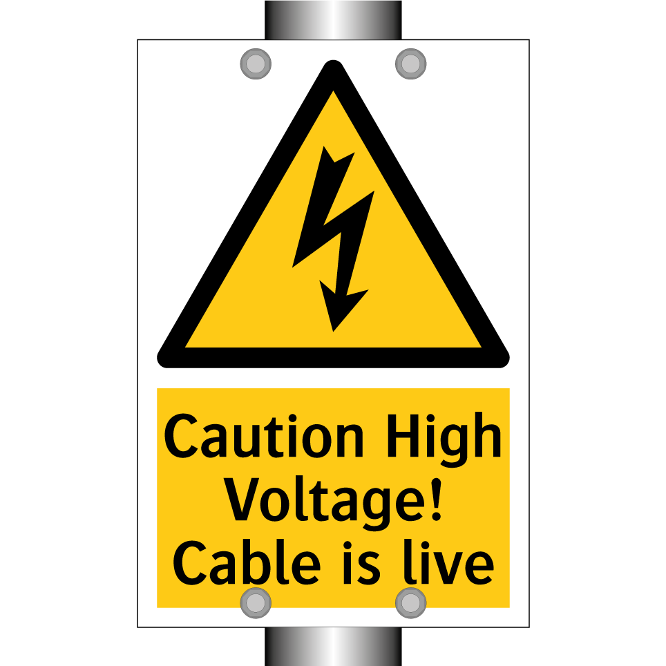 Caution High Voltage! Cable is live