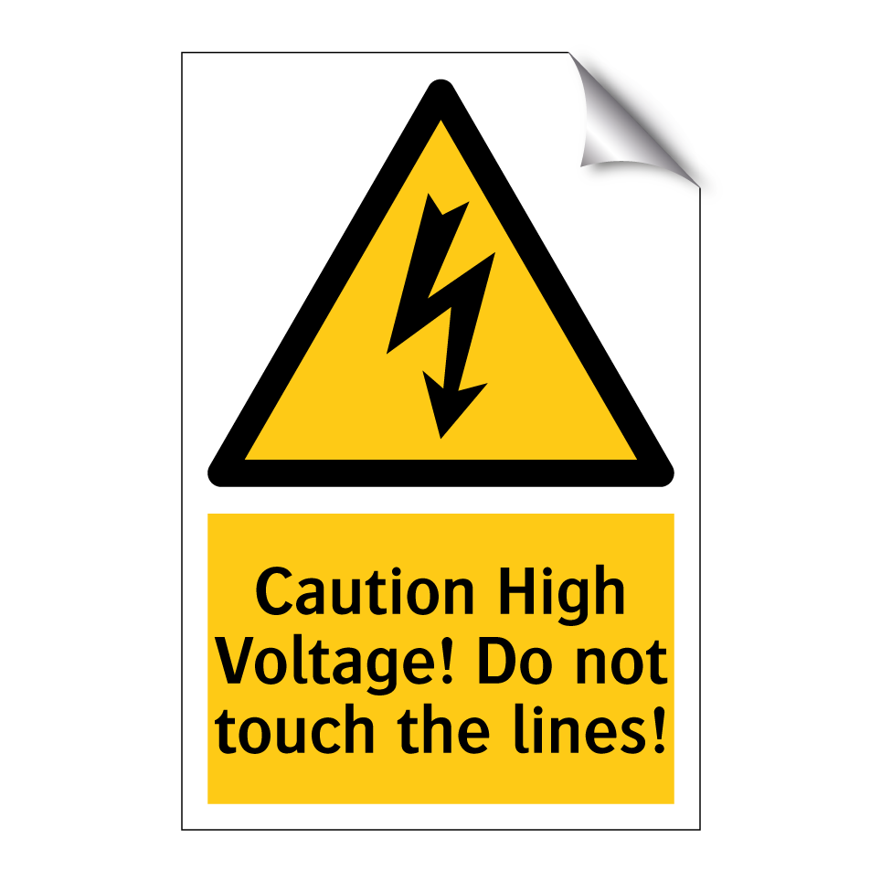 Caution High Voltage! Do not touch the lines!