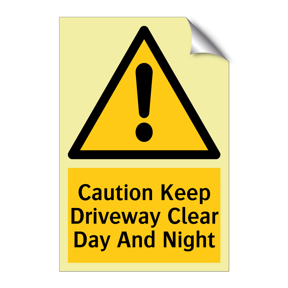 Caution Keep Driveway Clear Day And Night