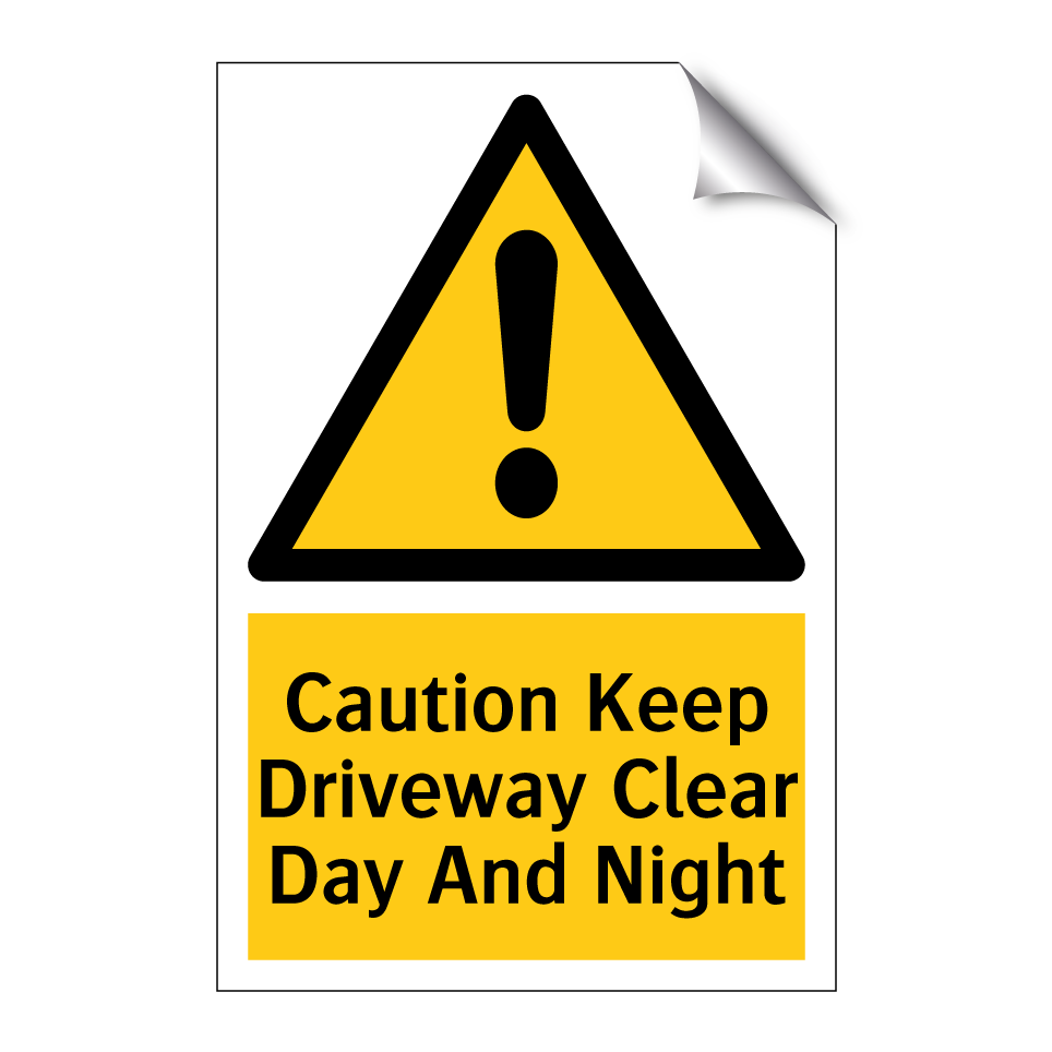 Caution Keep Driveway Clear Day And Night