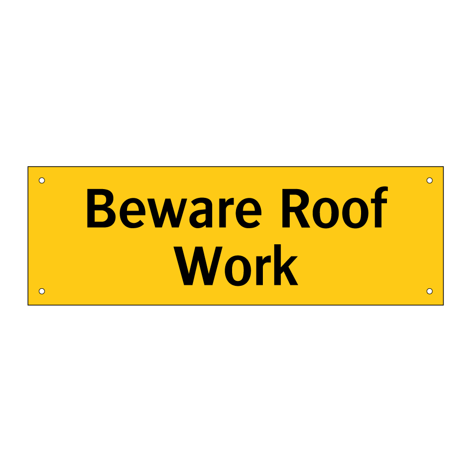 Beware Roof Work