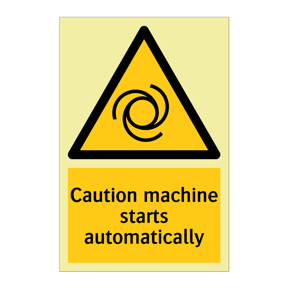 Caution machine starts automatically