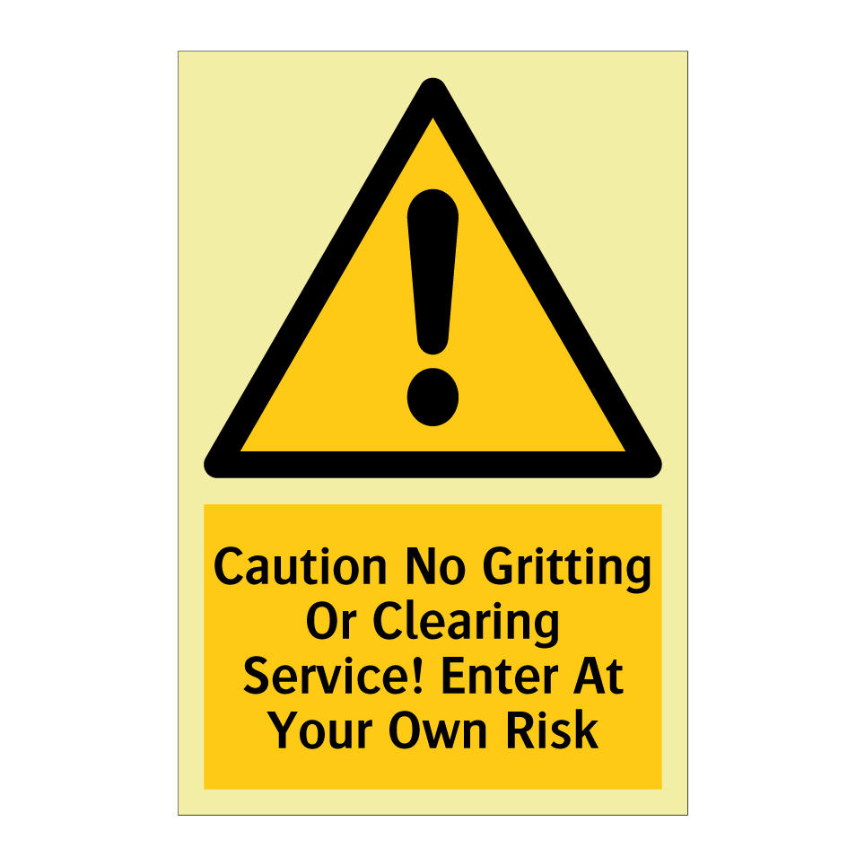 Caution No Gritting Or Clearing Service! Enter At Your Own Risk