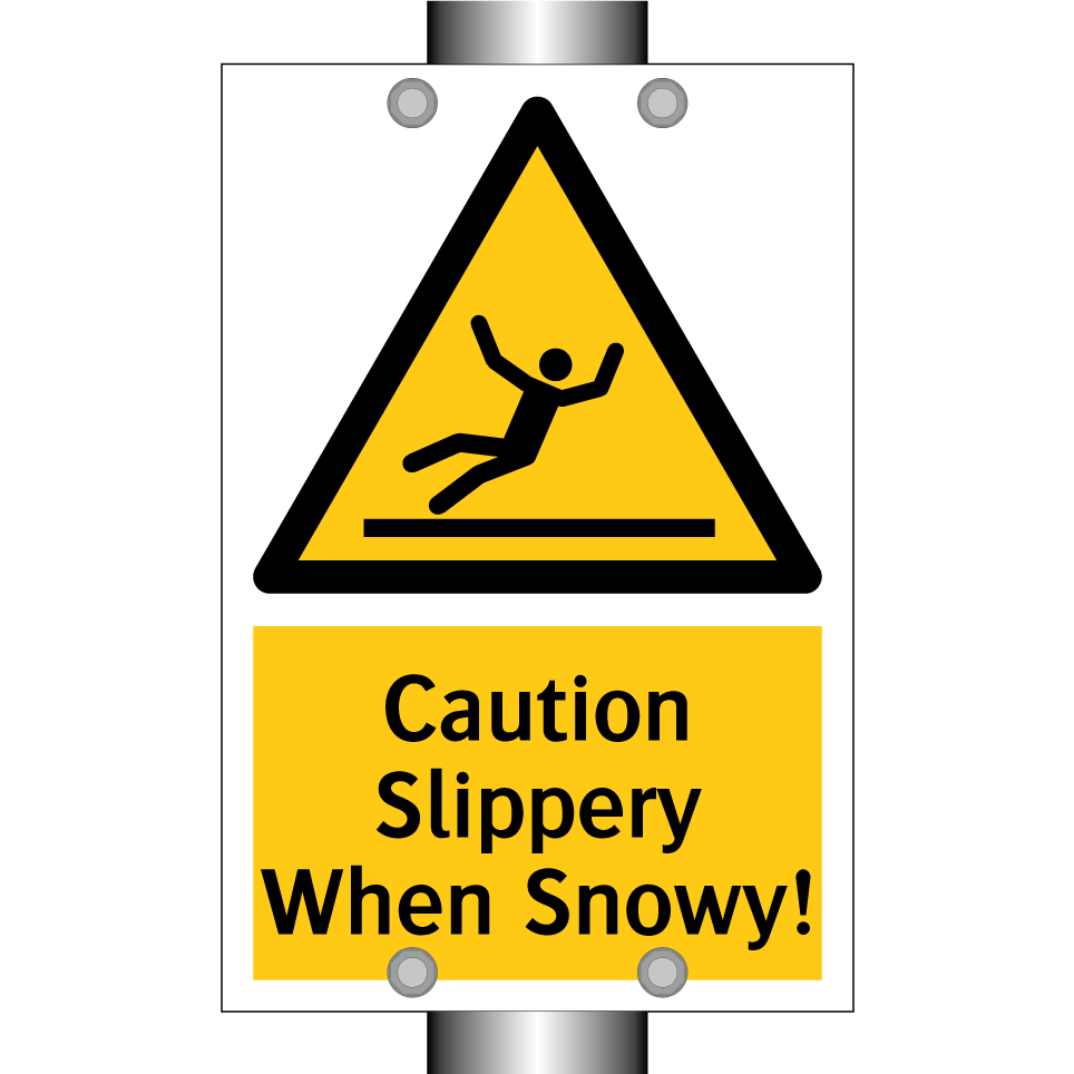 Caution Slippery When Snowy!
