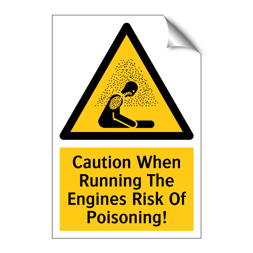 Caution When Running The Engines Risk Of Poisoning!