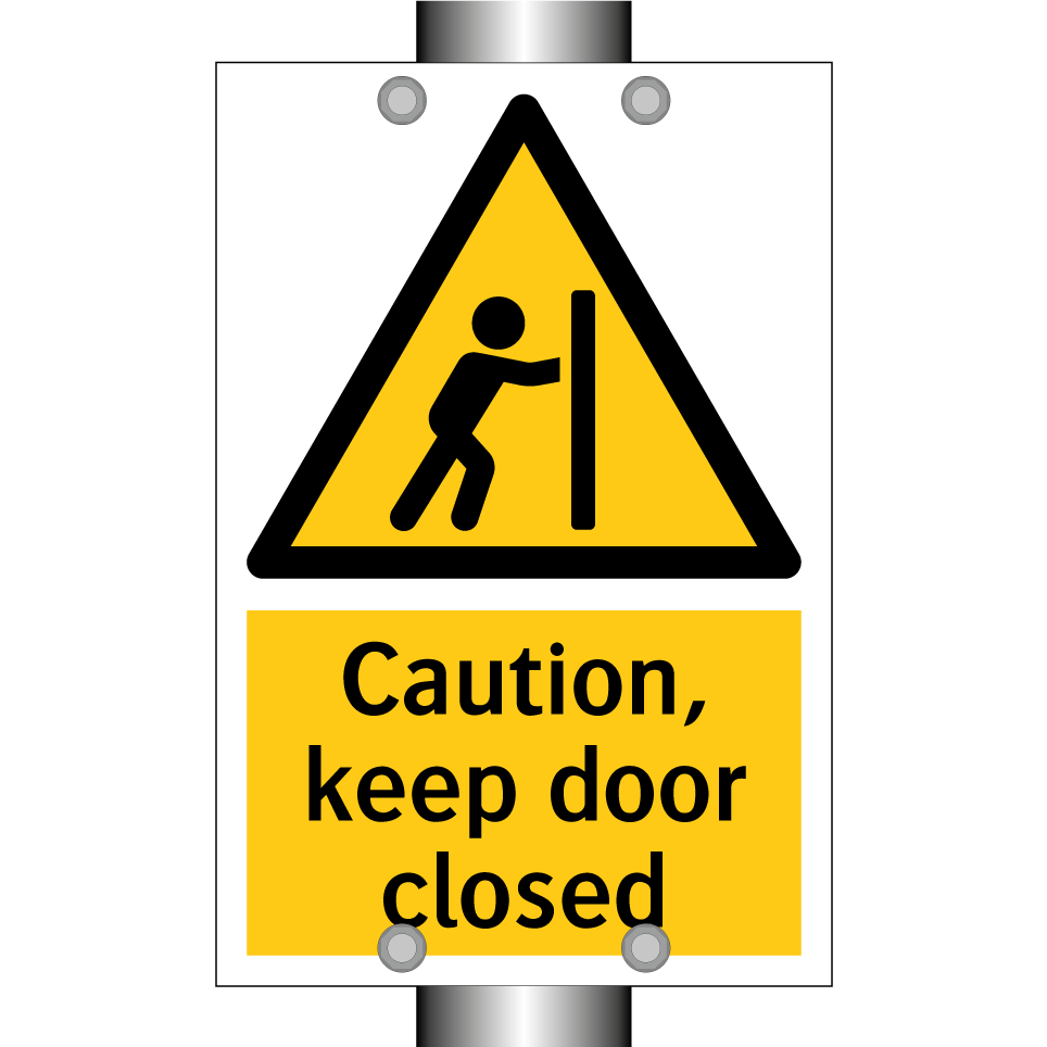 Caution, keep door closed