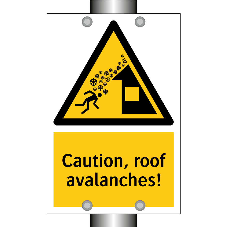 Caution, roof avalanches!
