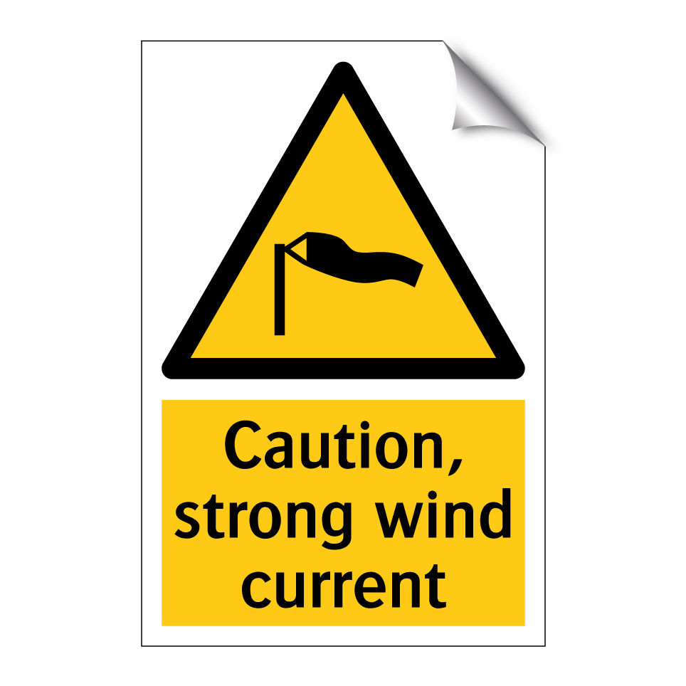 Caution, strong wind current