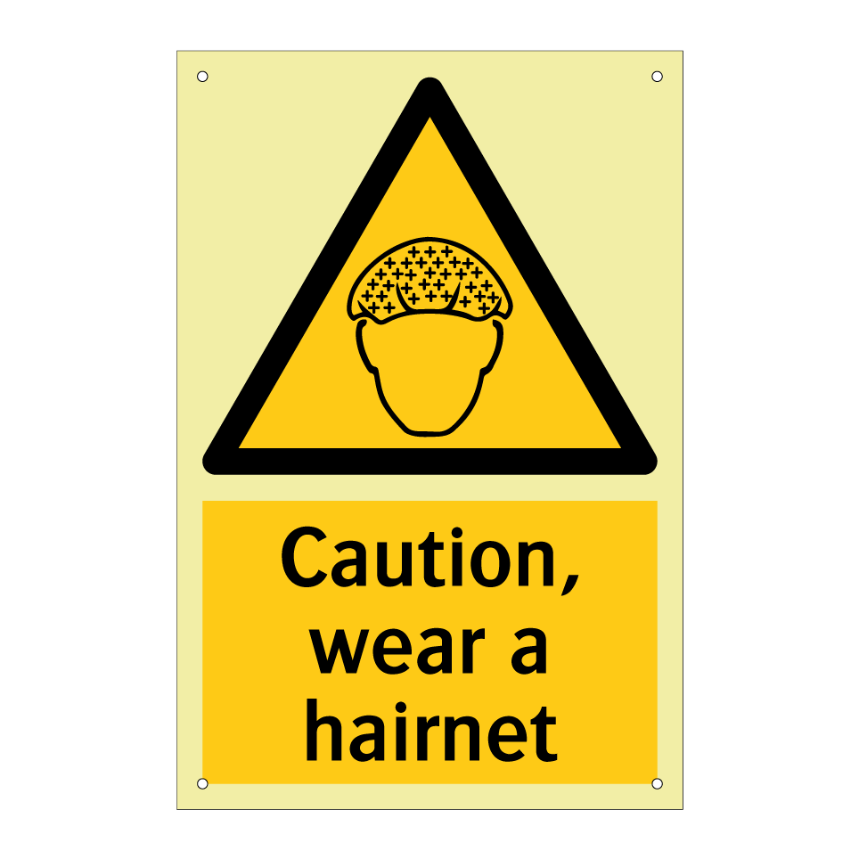 Caution, wear a hairnet