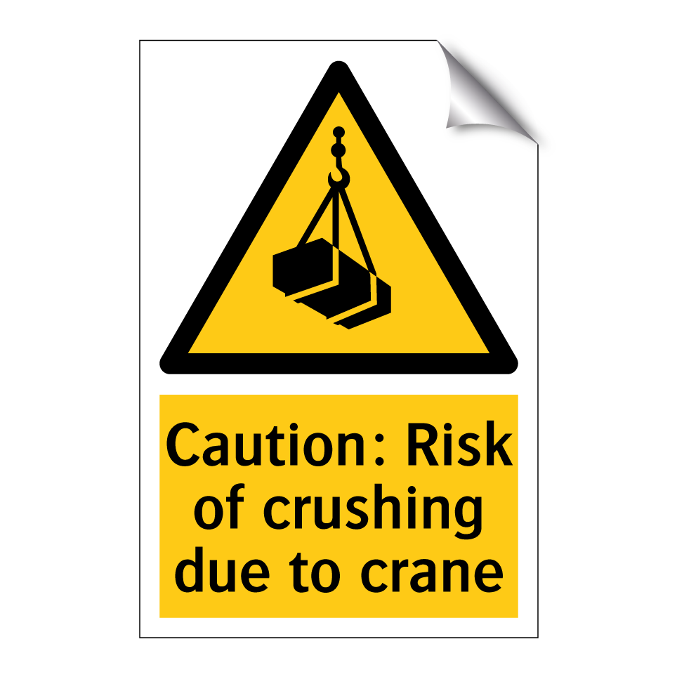 Caution: Risk of crushing due to crane
