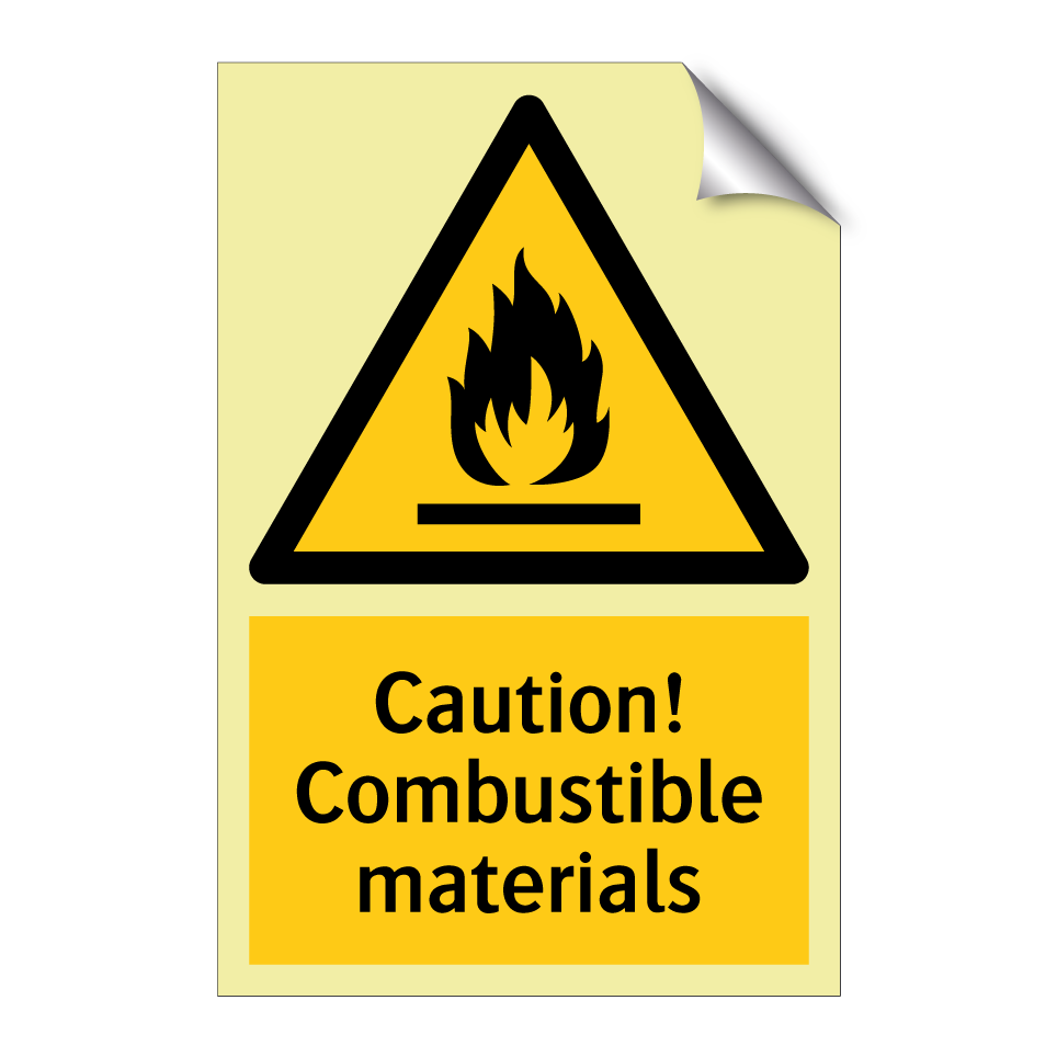 Caution! Combustible materials