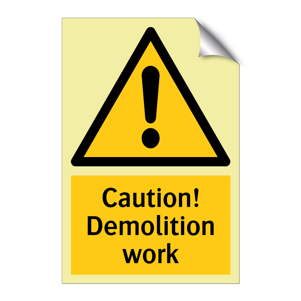 Caution! Demolition work