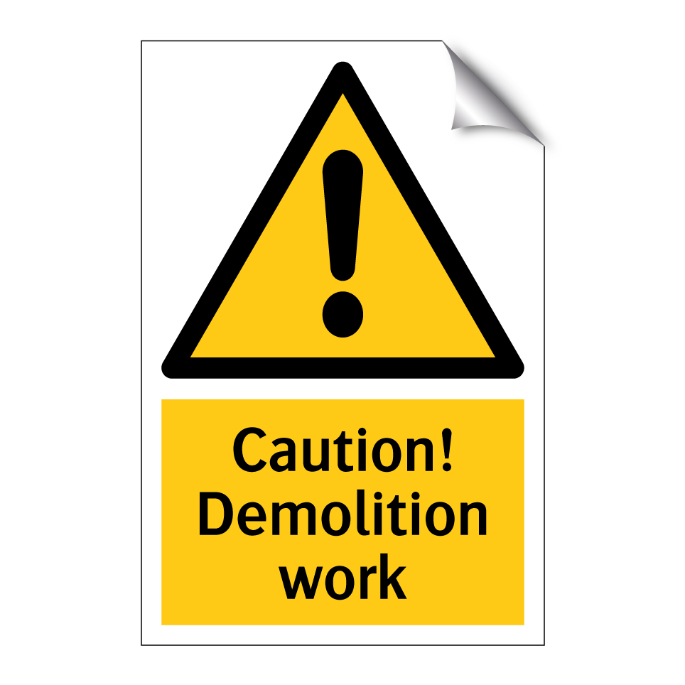 Caution! Demolition work