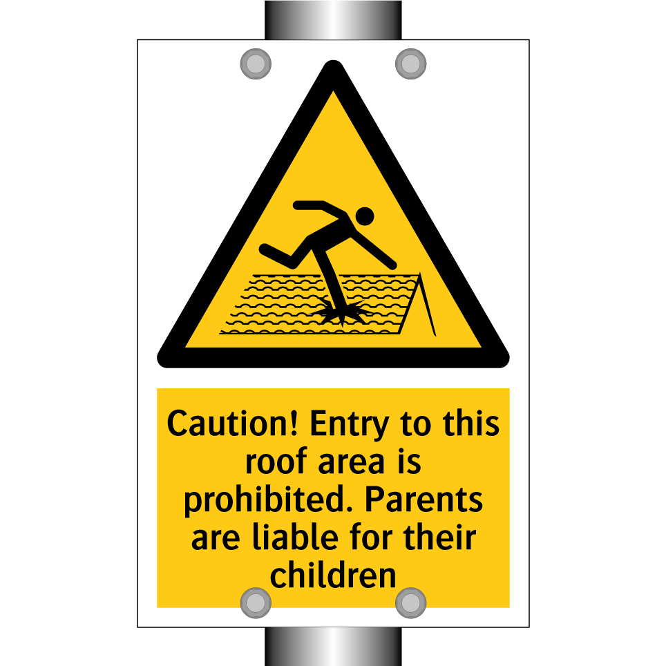 Caution! Entry to this roof area is prohibited. Parents are liable for their children
