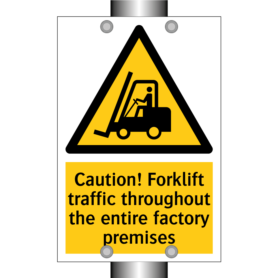 Caution! Forklift traffic throughout the entire factory premises