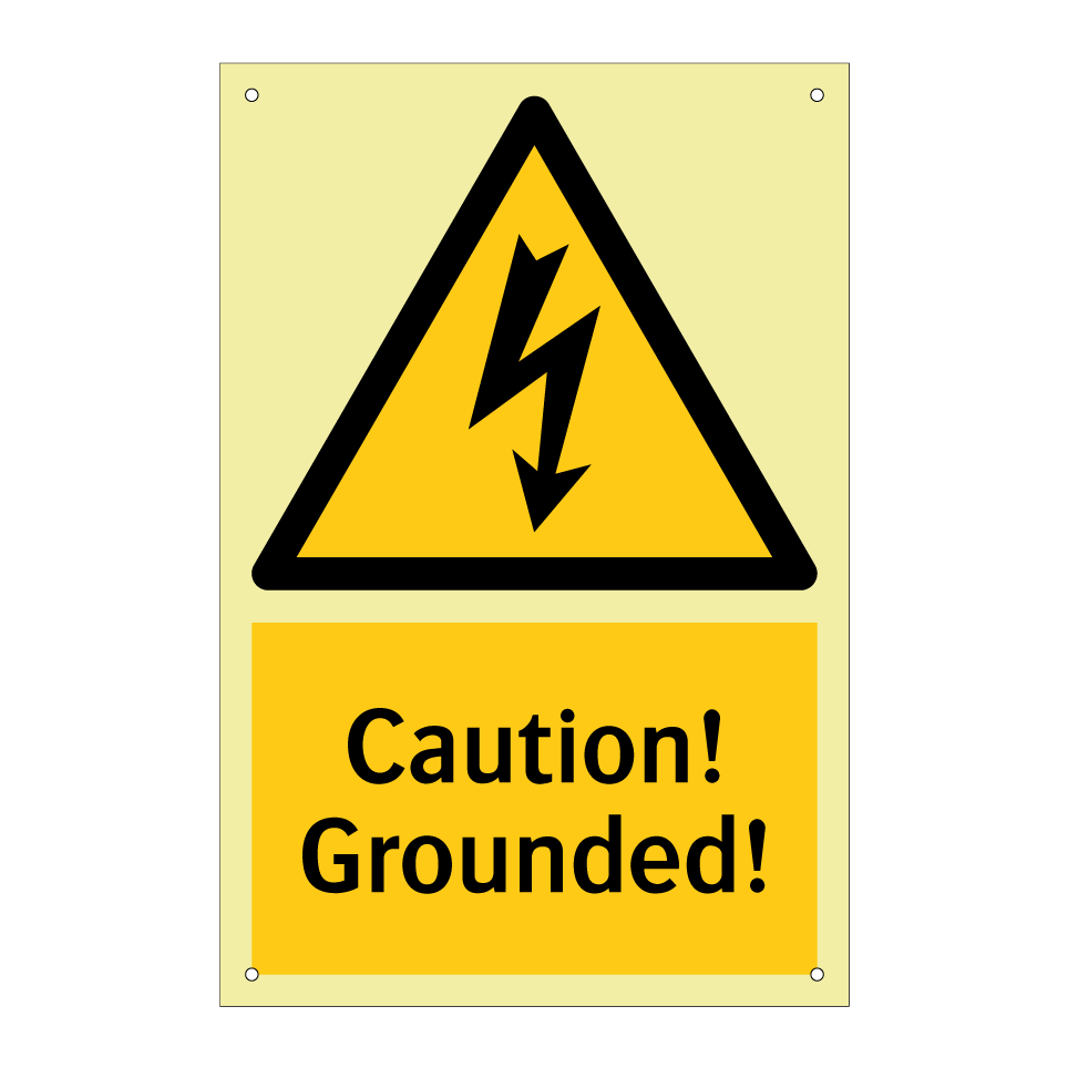 Caution! Grounded!