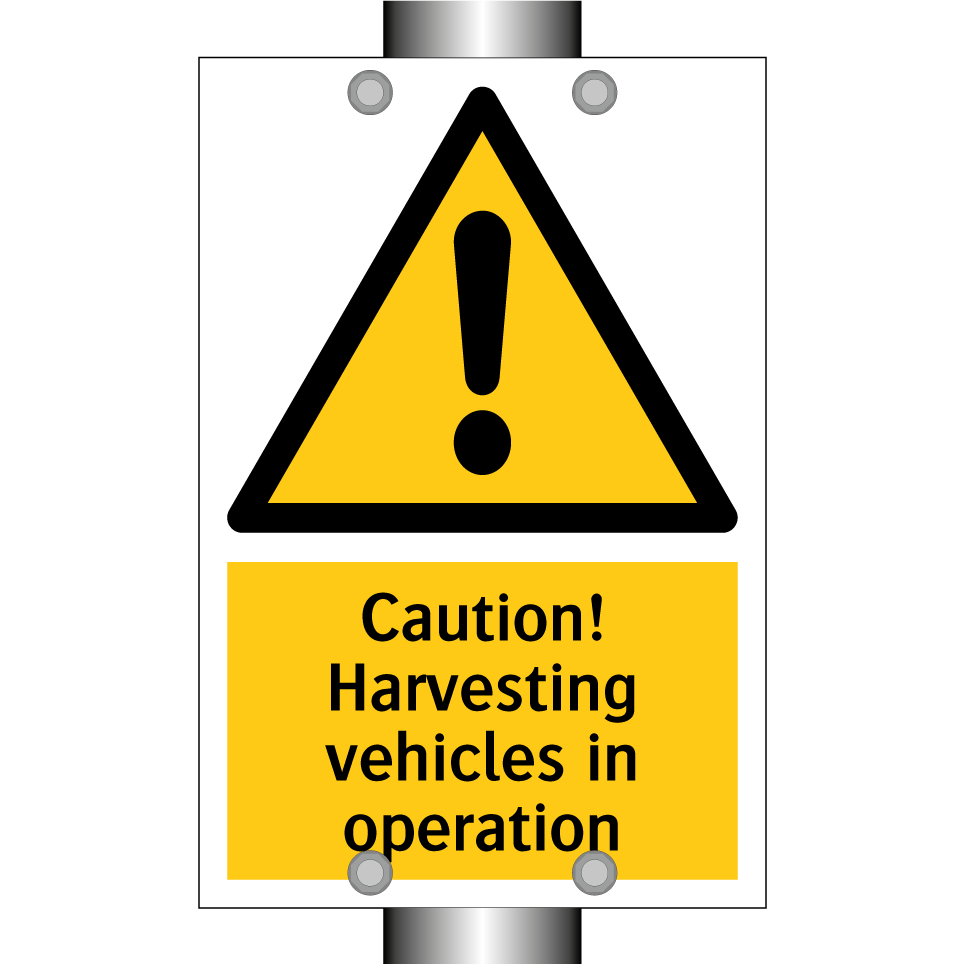 Caution! Harvesting vehicles in operation