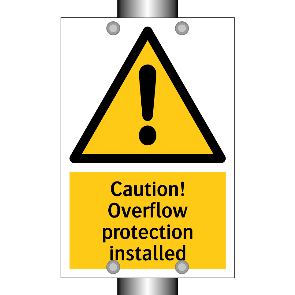 Caution! Overflow protection installed