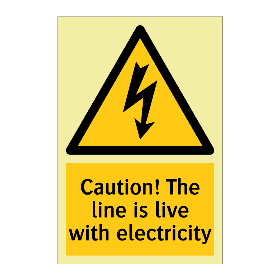 Caution! The line is live with electricity