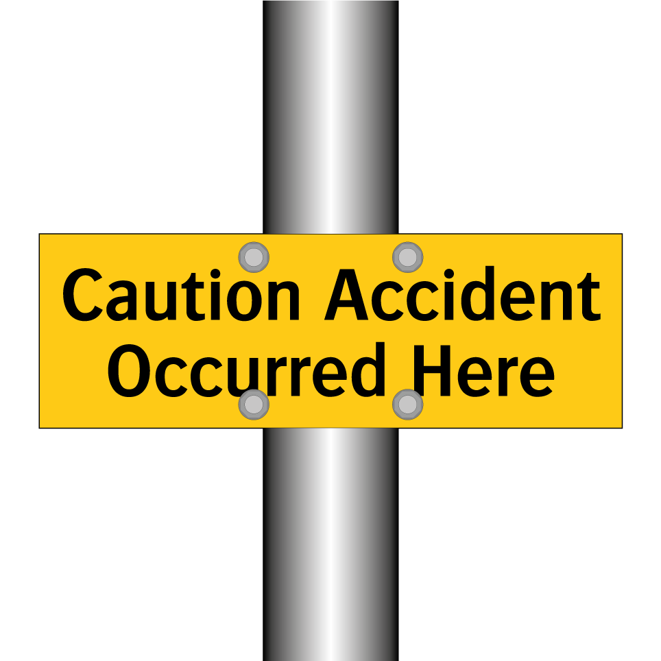 Caution Accident Occurred Here