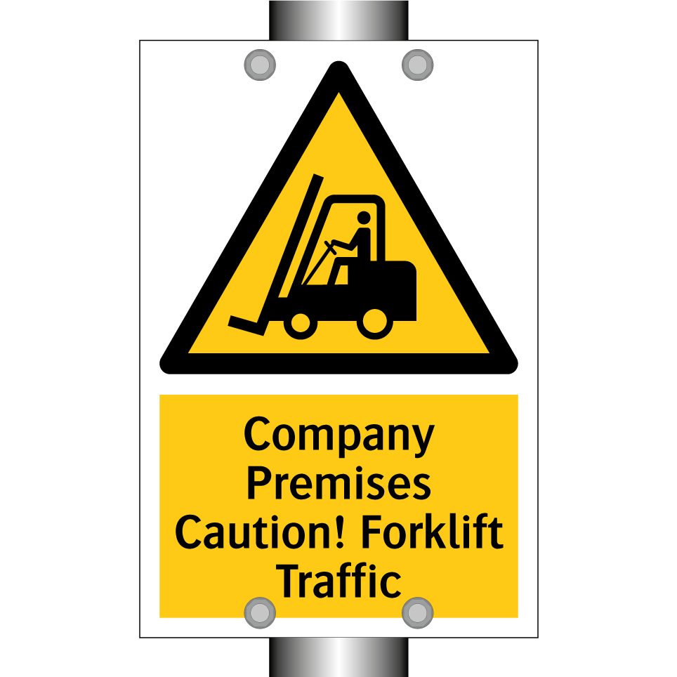 Company Premises Caution! Forklift Traffic