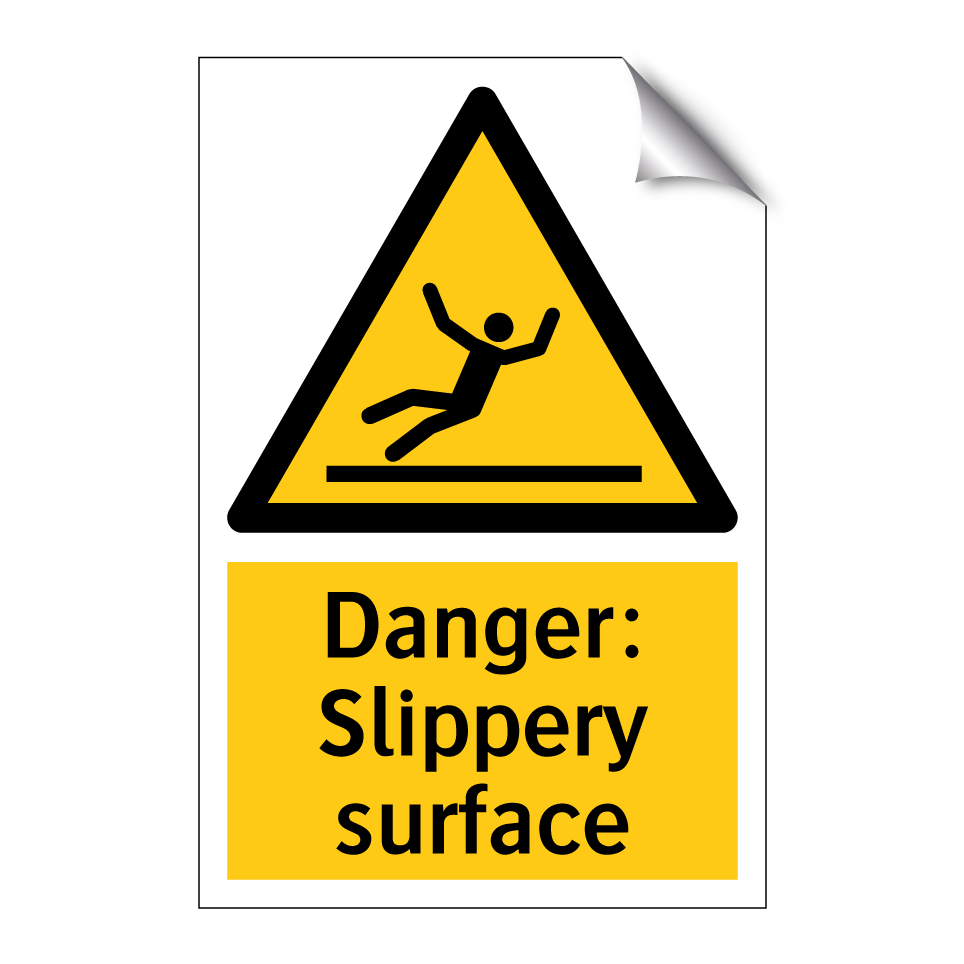 Danger: Slippery surface