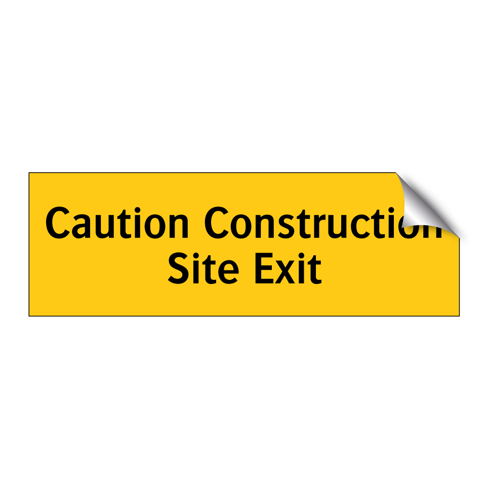 Caution Construction Site Exit