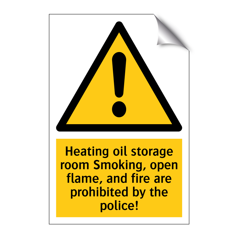 Heating oil storage room Smoking, open flame, and fire are prohibited by the police!