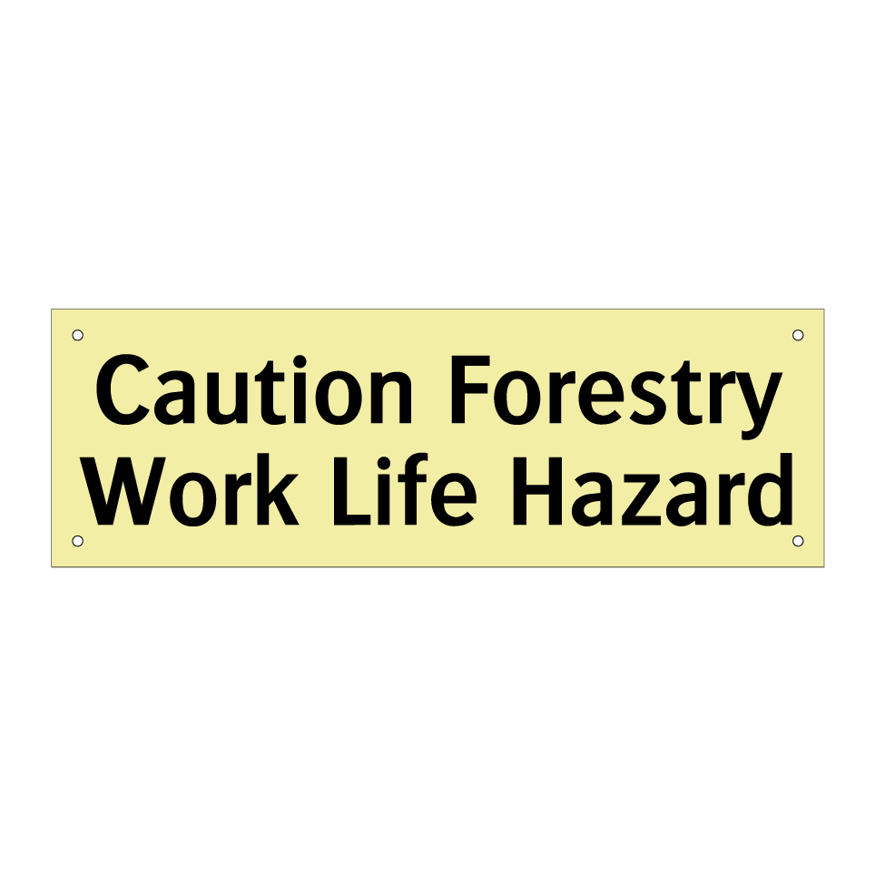 Caution Forestry Work Life Hazard