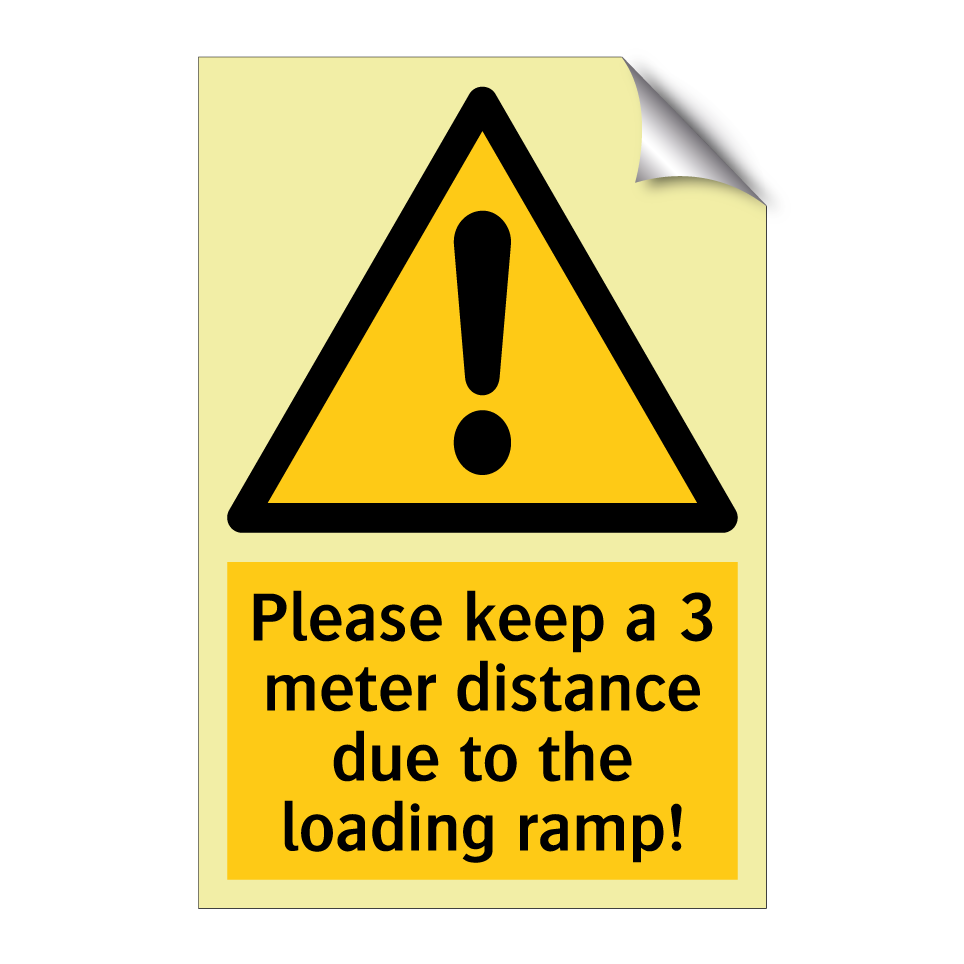 Please keep a 3 meter distance due to the loading ramp!