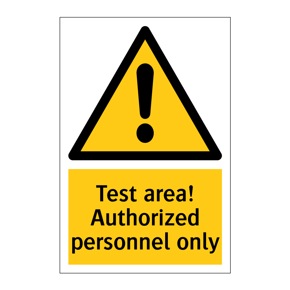 Test area! Authorized personnel only