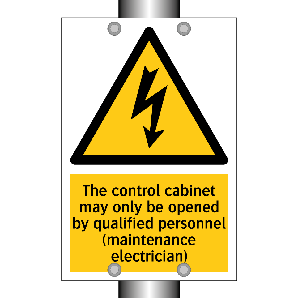 The control cabinet may only be opened by qualified personnel (maintenance electrician)