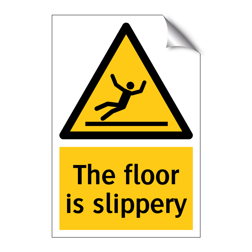 The floor is slippery
