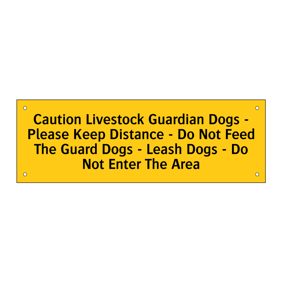 Caution Livestock Guardian Dogs - Please Keep Distance - Do Not Feed The Guard Dogs - Leash Dogs - Do Not Enter The Area