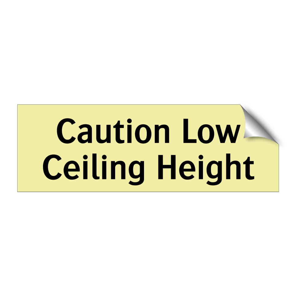 Caution Low Ceiling Height