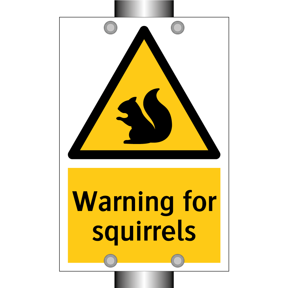 Warning for squirrels