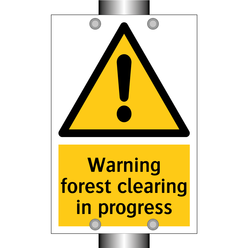 Warning forest clearing in progress