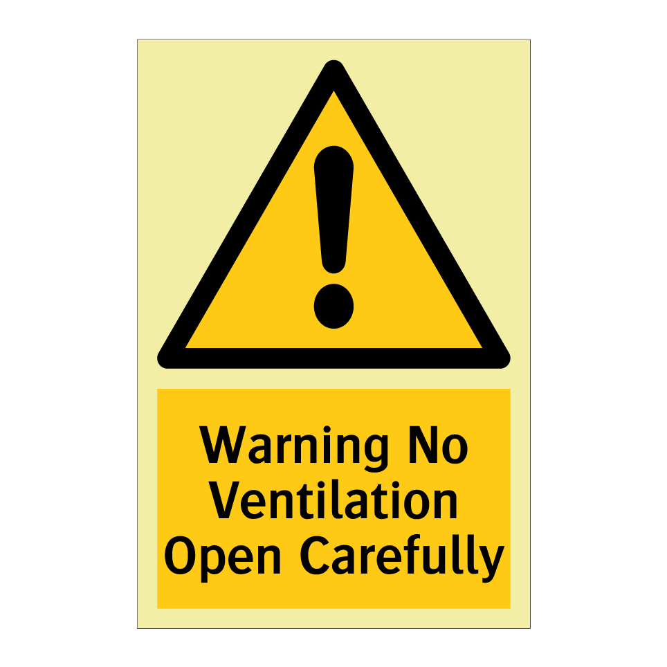 Warning No Ventilation Open Carefully