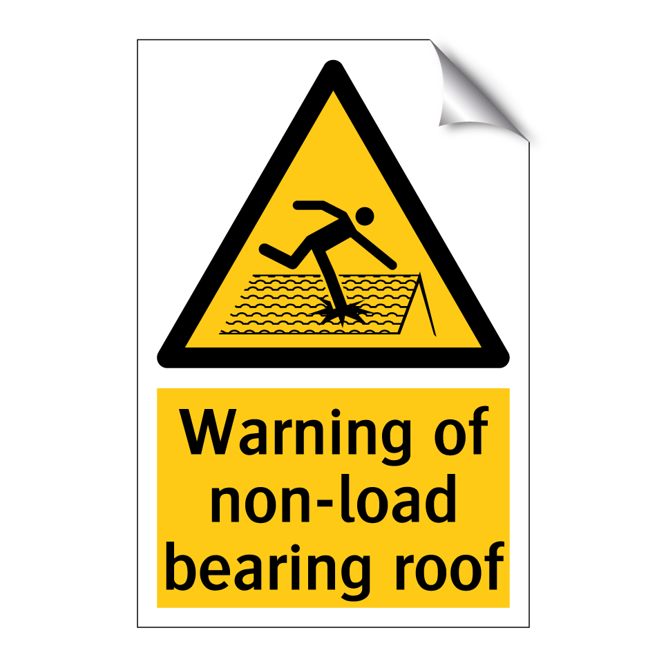 Warning of non-load bearing roof