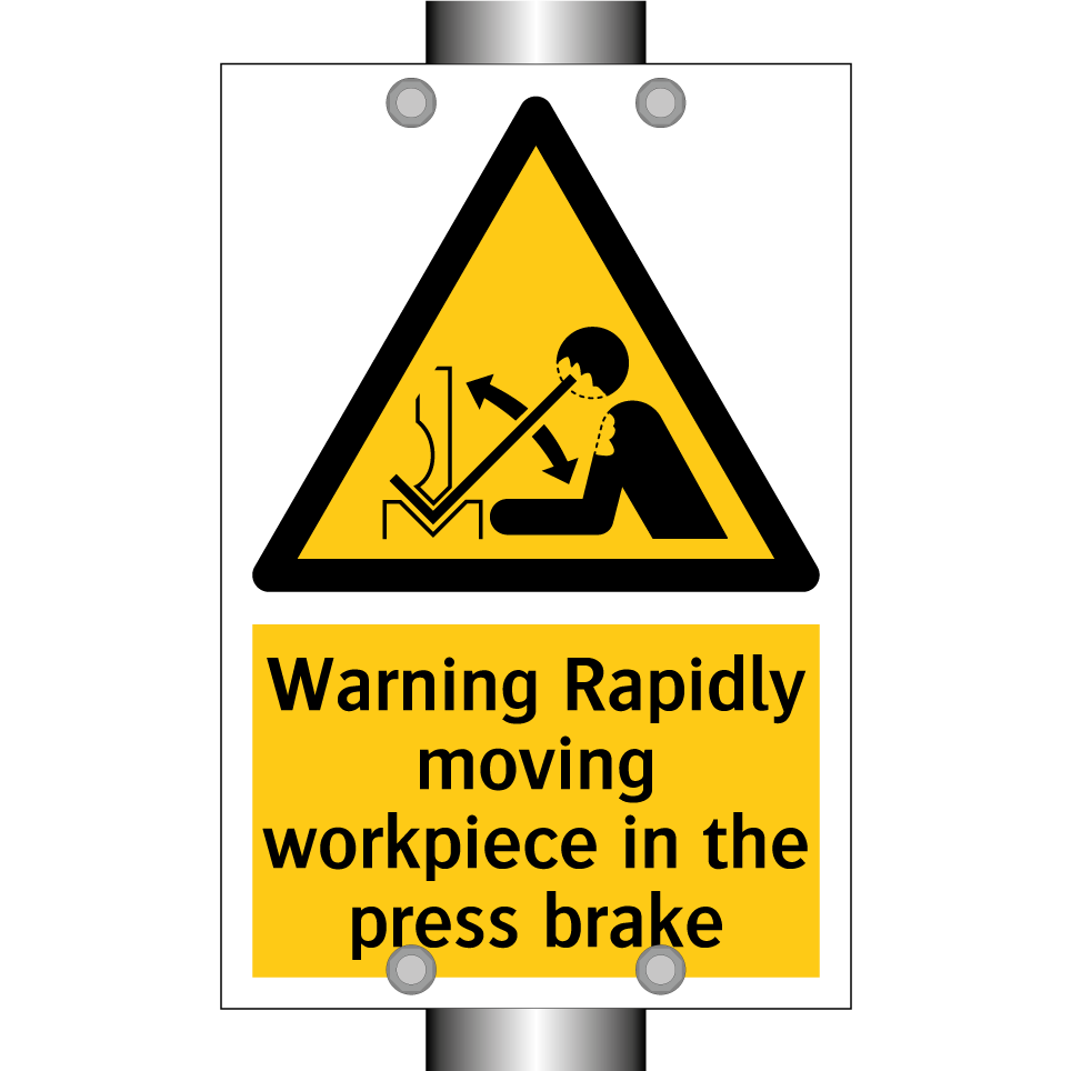 Warning Rapidly moving workpiece in the press brake